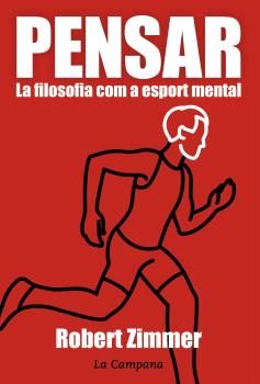 Pensar: la filosofia com a esport mental