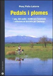 Pedals i plomes. 1 any. 304 ocells i 10.000 km d'aventures i reflexions en bicicleta per Catalunya