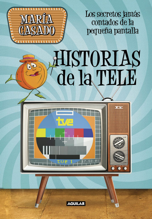 Historias de la tele. Los secretos jamás contados de la pequeña pantalla