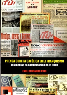 Prensa obrera católica en el franquismo. Los medios de comunicación de la HOAC