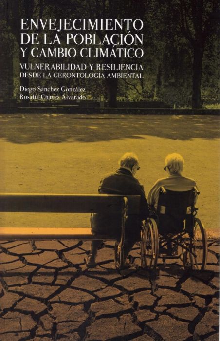 Envejecimiento de la población y cambio climático. Vulnerabilidad y resilencia desde la gerontología ambiental