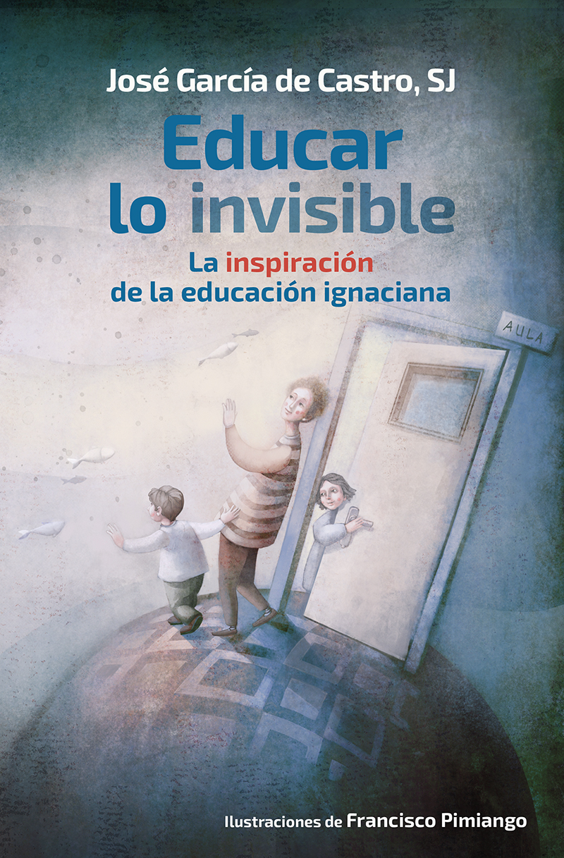 Educar lo invisible: la inspiración de la educación ignaciana