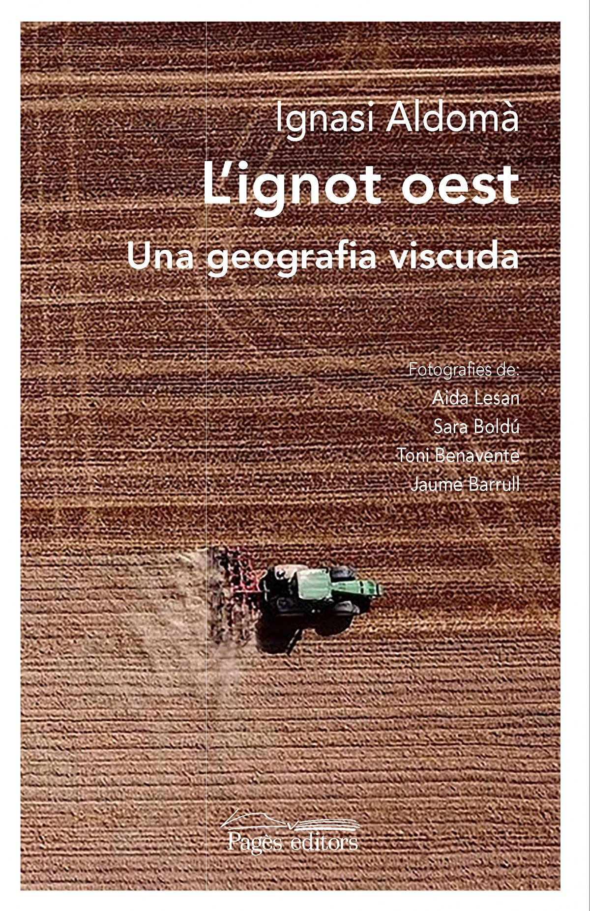 L'ignot oest. Una geografia viscuda