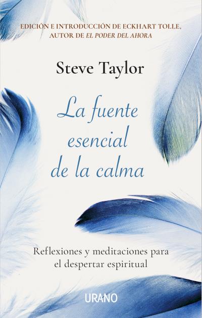 La fuente esencial de la calma. Reflexiones y meditaciones para el despertar espiritual