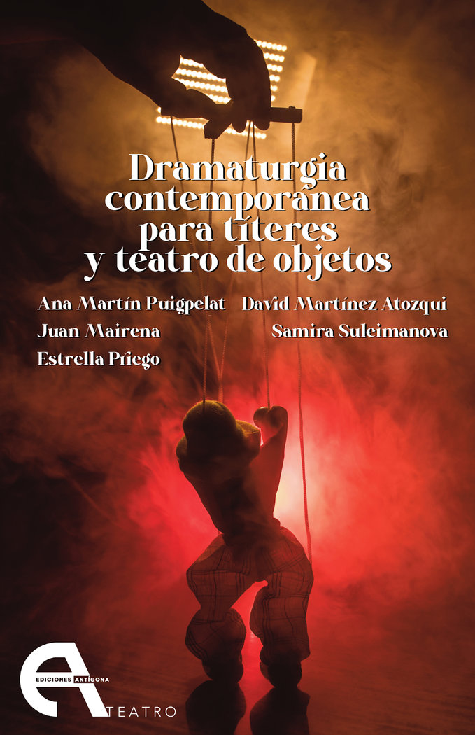 Dramaturgia contemporanea para titeres y teatro de objetos I