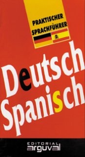 Praktischer Sprachführer Deutsch-Spanisch