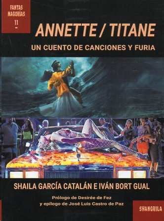 Annette / Titane. Un cuento de canciones y furia