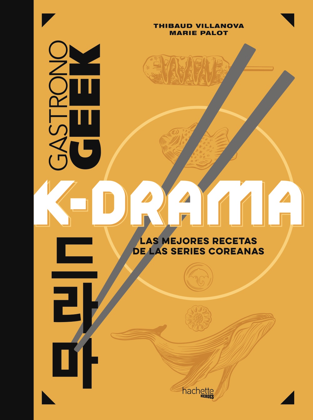 Gastronogeek K-Drama. Las mejores recetas de las series coreanas