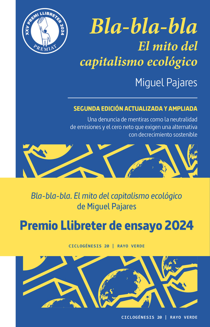 Bla-bla-bla. El mito del capitalismo ecológico (Premi Llibreter 2024) (2ª edición actualizada y ampliada)