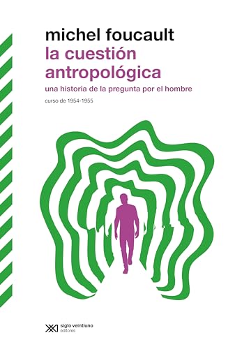 La cuestión antropológica: una historia de la pregunta por el hombre (Curso de 1954-1955)