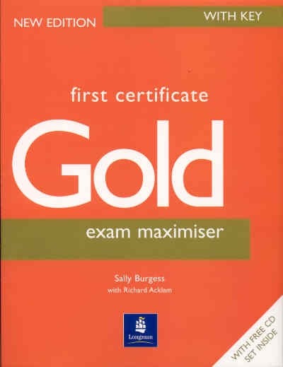 First Certificate Gold. Exam Maximiser with key . New edition with fee CD set )