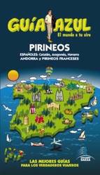 Escapada por el Norte de España: Los pueblos más bonitos de los Pirineos. Guía Azul