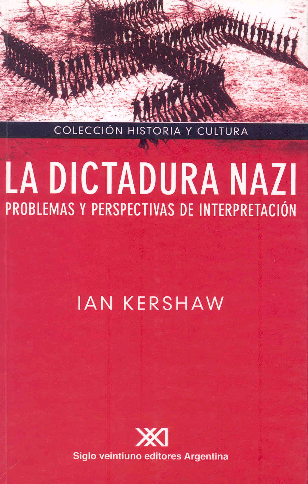 La dictadura nazi. Problemas y perspectivas de interpretación