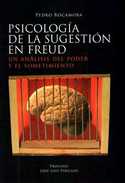 Psicología de la sugestión en Freud. Un análisis del poder y el sometimiento.