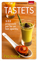 Tastets. 122 propostes per fer un bon aperitiu