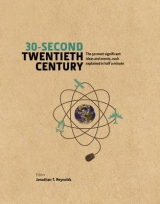 30-Second Twentieth Century: The 50 Most Significant Ideas and Events, Each Explained in Half a Minute