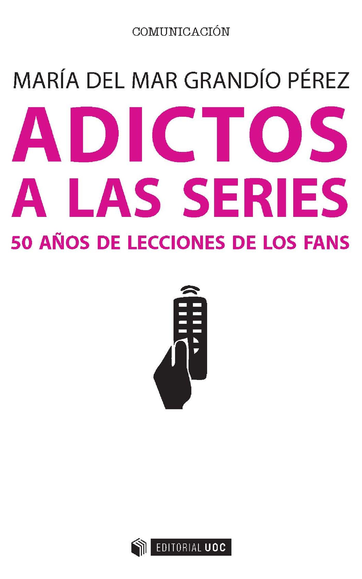 Adictos a las series. 50 años de lecciones de los fans