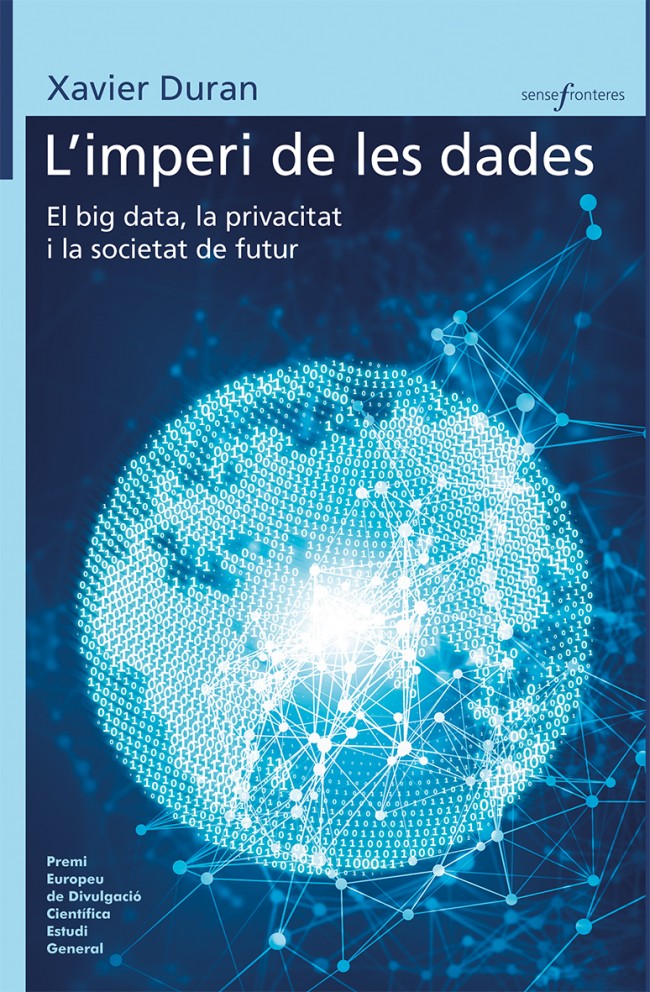 L' imperi de les dades. El Big Data: Oportunitats i amenaces