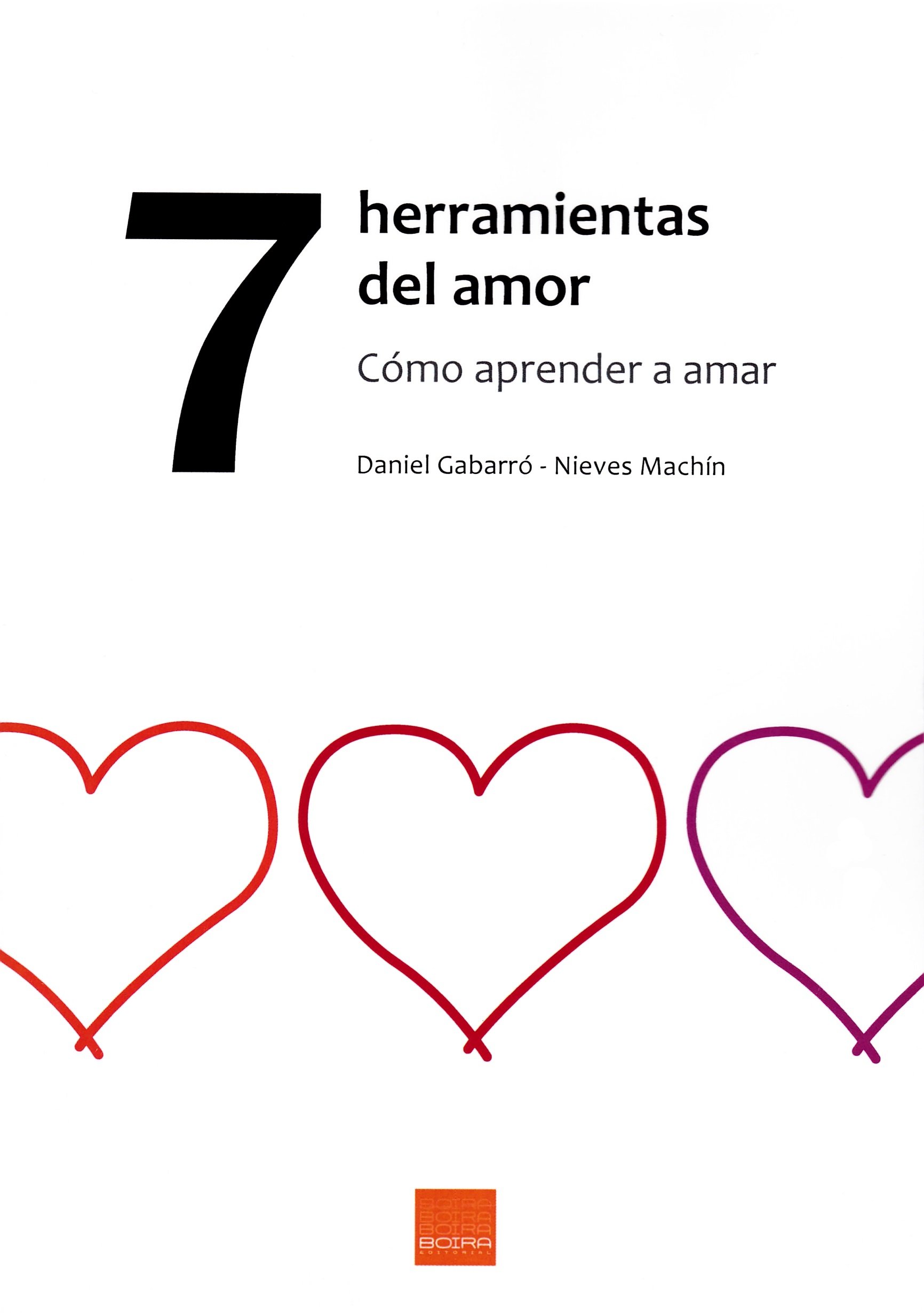 7 Herramientas Del Amor. Como Aprender A Amar