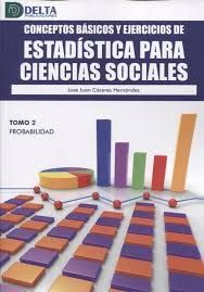 Conceptos básicos de estadística para ciencias sociales. Tomo 2. Probabilidad