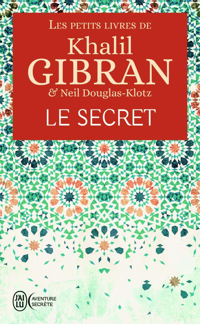 Le secret (Les petits livres de Khalil Gibran)