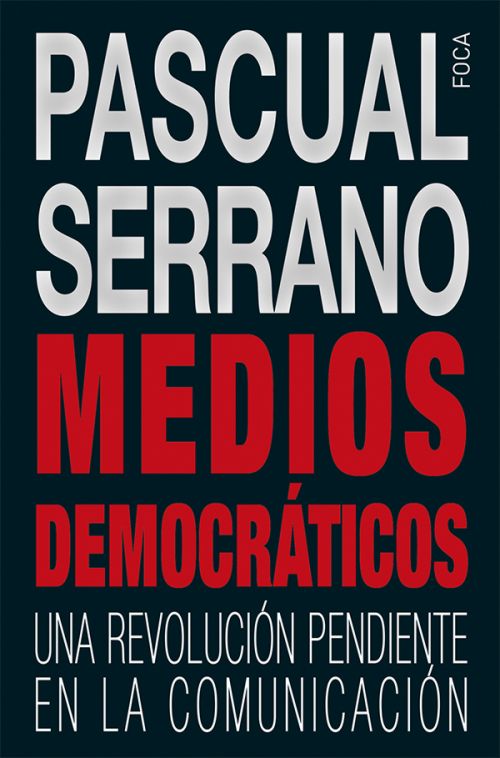 Medios democráticos. Una revolución pendiente en la comunicación