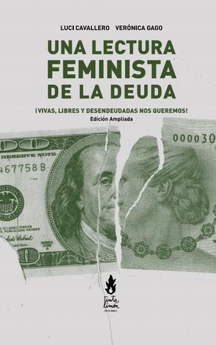 Una lectura feminista de la deuda ¡Vivas libres y desendeudadas nos queremos!