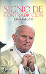 SIGNO DE CONTRADICCION (JUAN PABLO II)