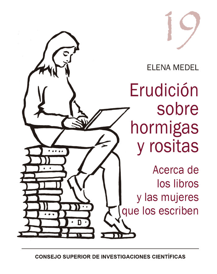 ERUDICION SOBRE HORMIGAS Y ROSITAS ACERCA DE LOS LIBROS Y