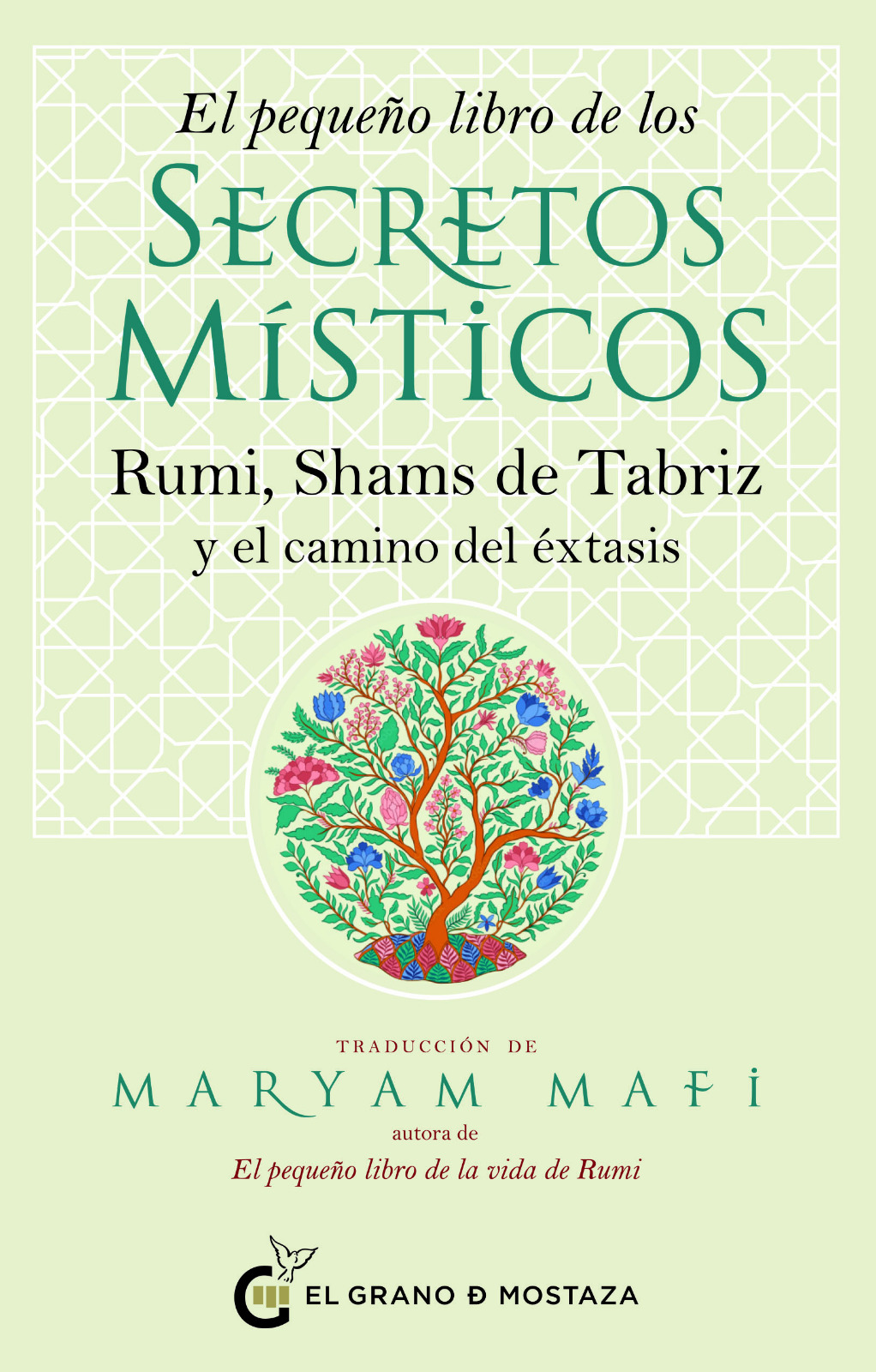 El pequeño libro de los secretos místicos: Rumi, Shams de Tabriz y el camino del éxtasis