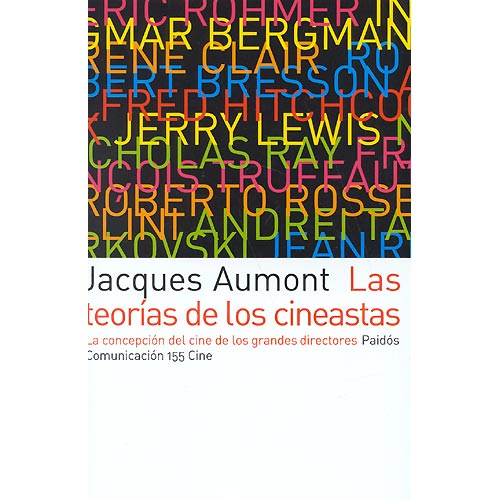 La teorías de los cineastas. La concepción del cine de los grandes directores