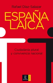 España laica. Ciudadanía plural y convivencia nacional