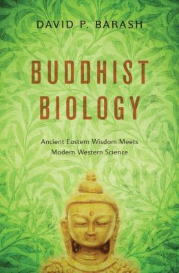 Buddhist biology: ancient eastern wisdom meets modern western science