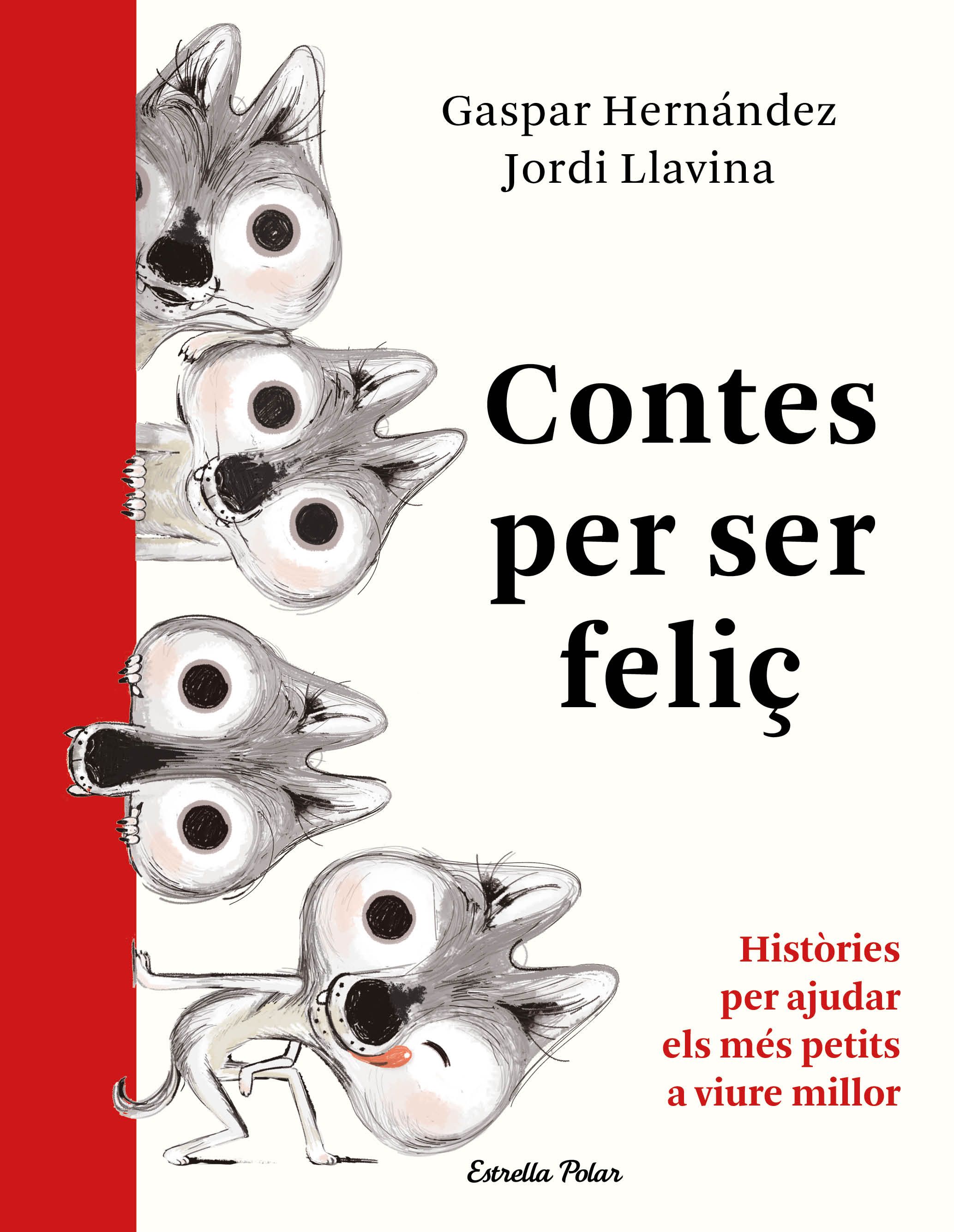 Contes per ser feliç. Històries per ajudar els més petits a viure millor