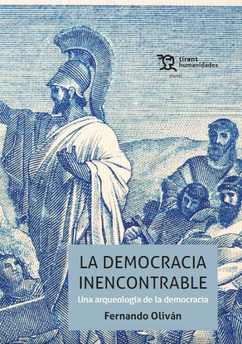 La democracia inencontrable. Una arqueología de la democracia