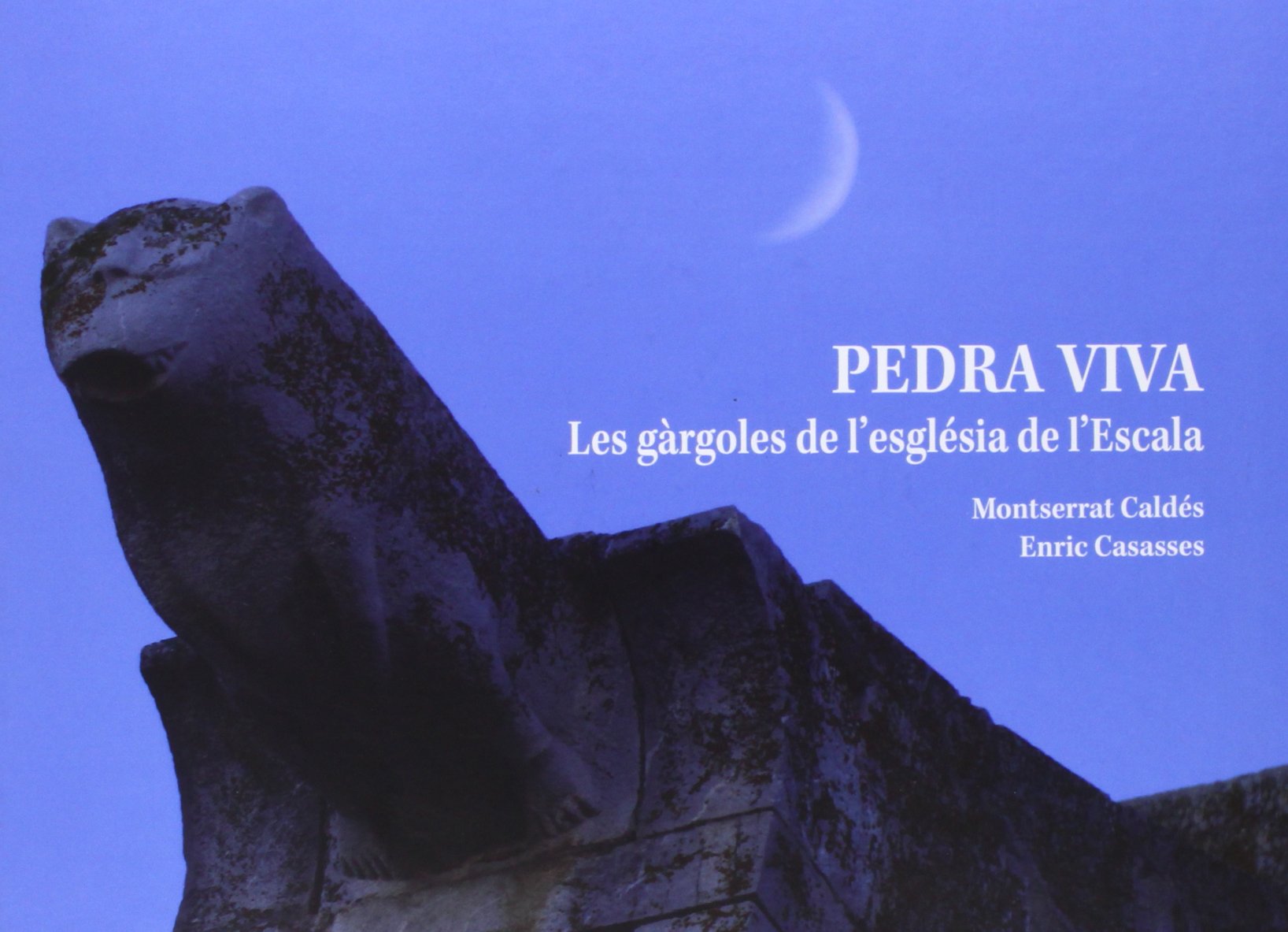 Pedra Viva. Les Gargoles De L'esglesia De L'Escala (+ CD)