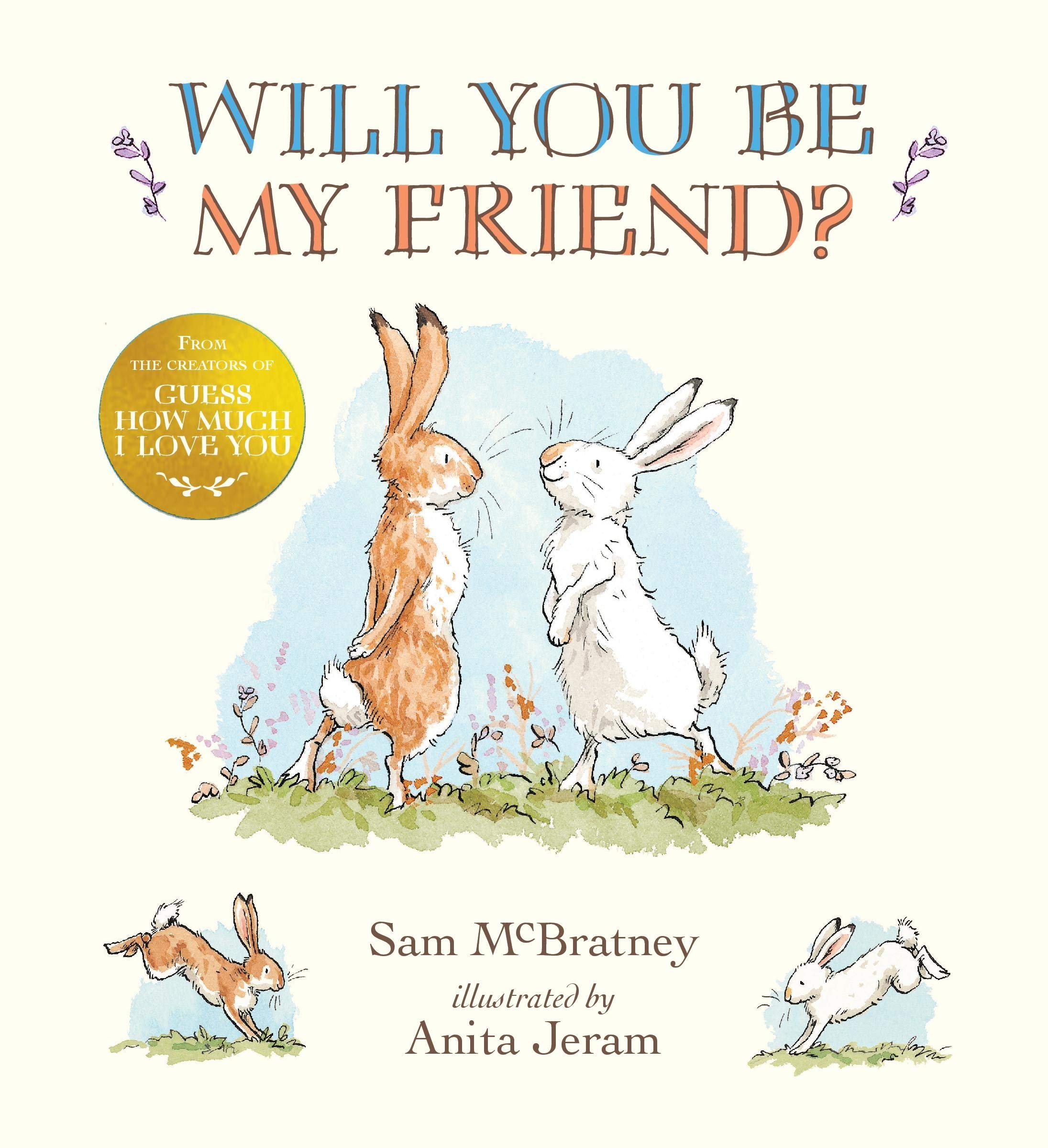 WILL YOU BE MY FRIEND