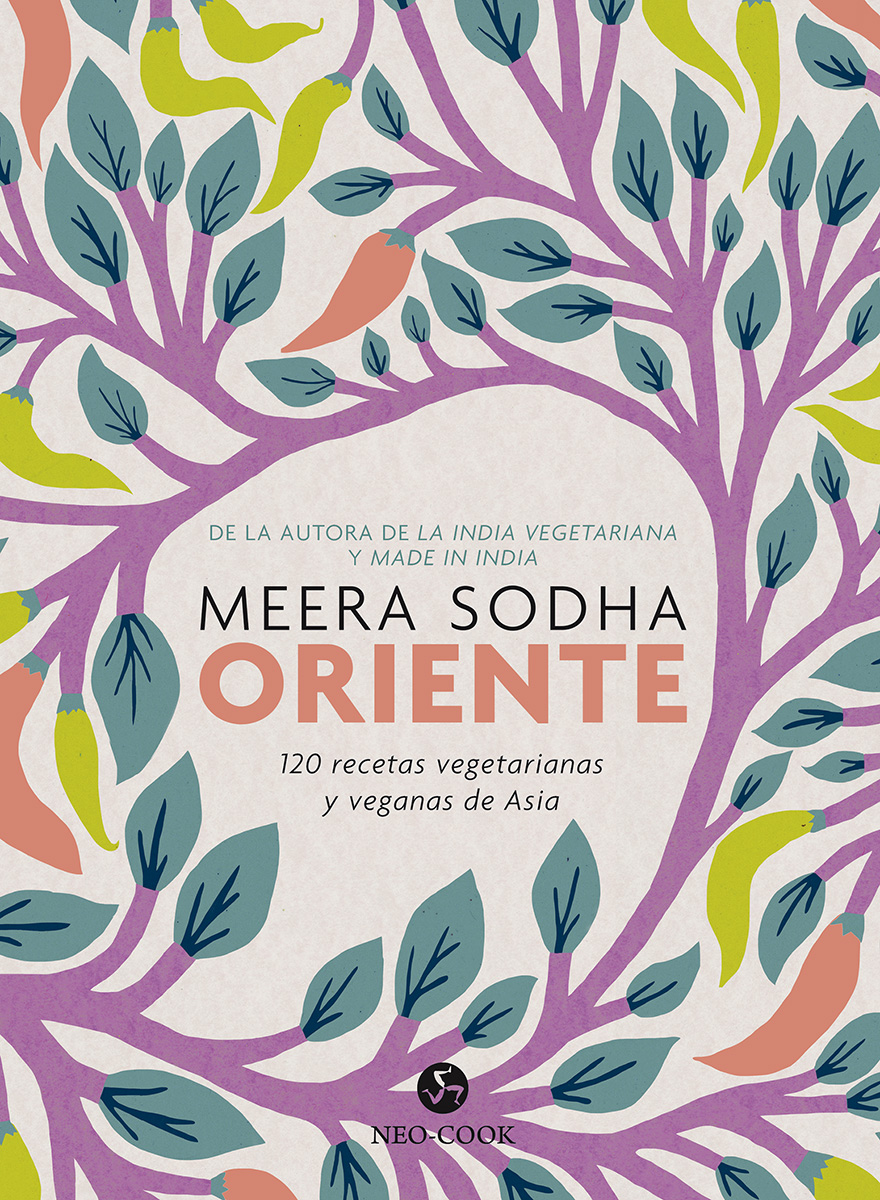 Oriente. 120 recetas vegetarianas y veganas de Asia