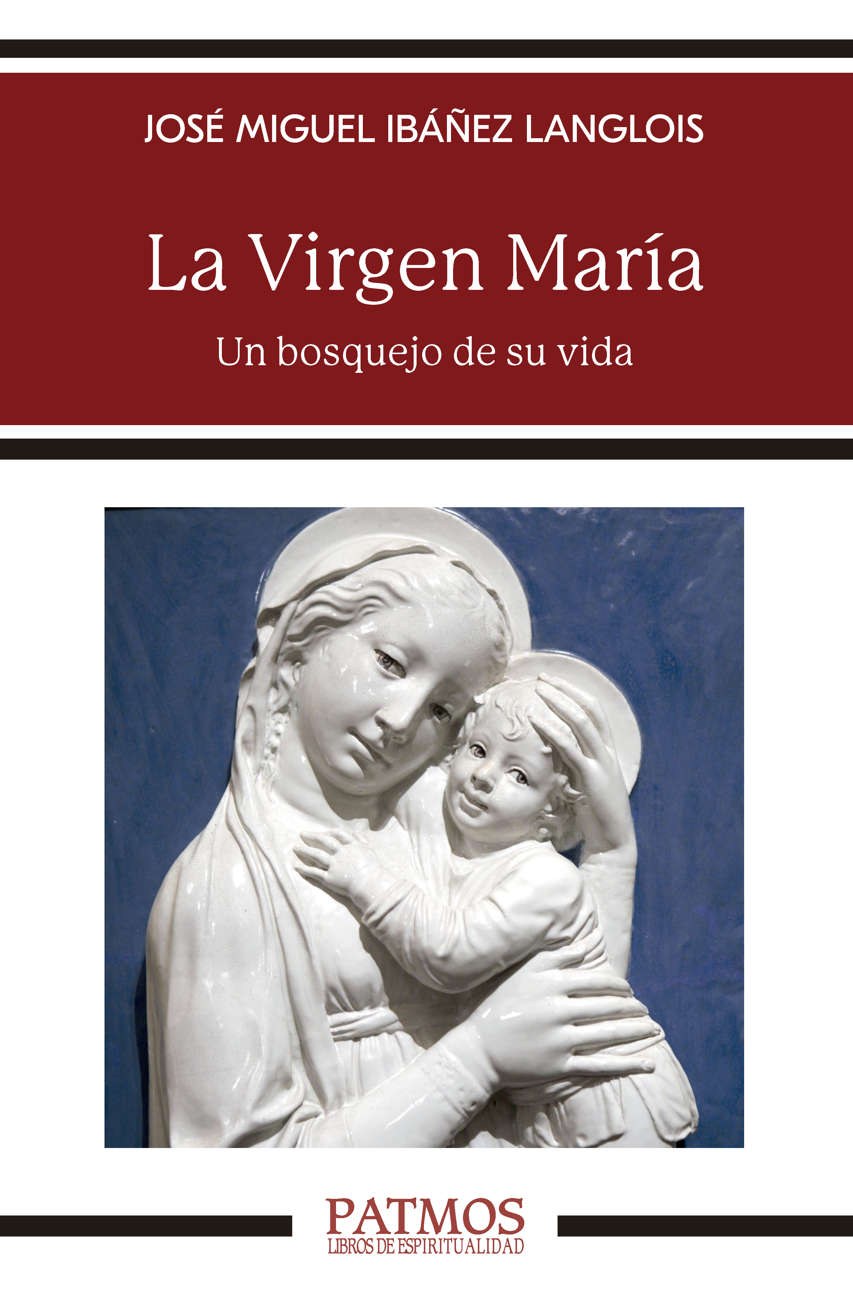 La Virgen María: un bosquejo de su vida