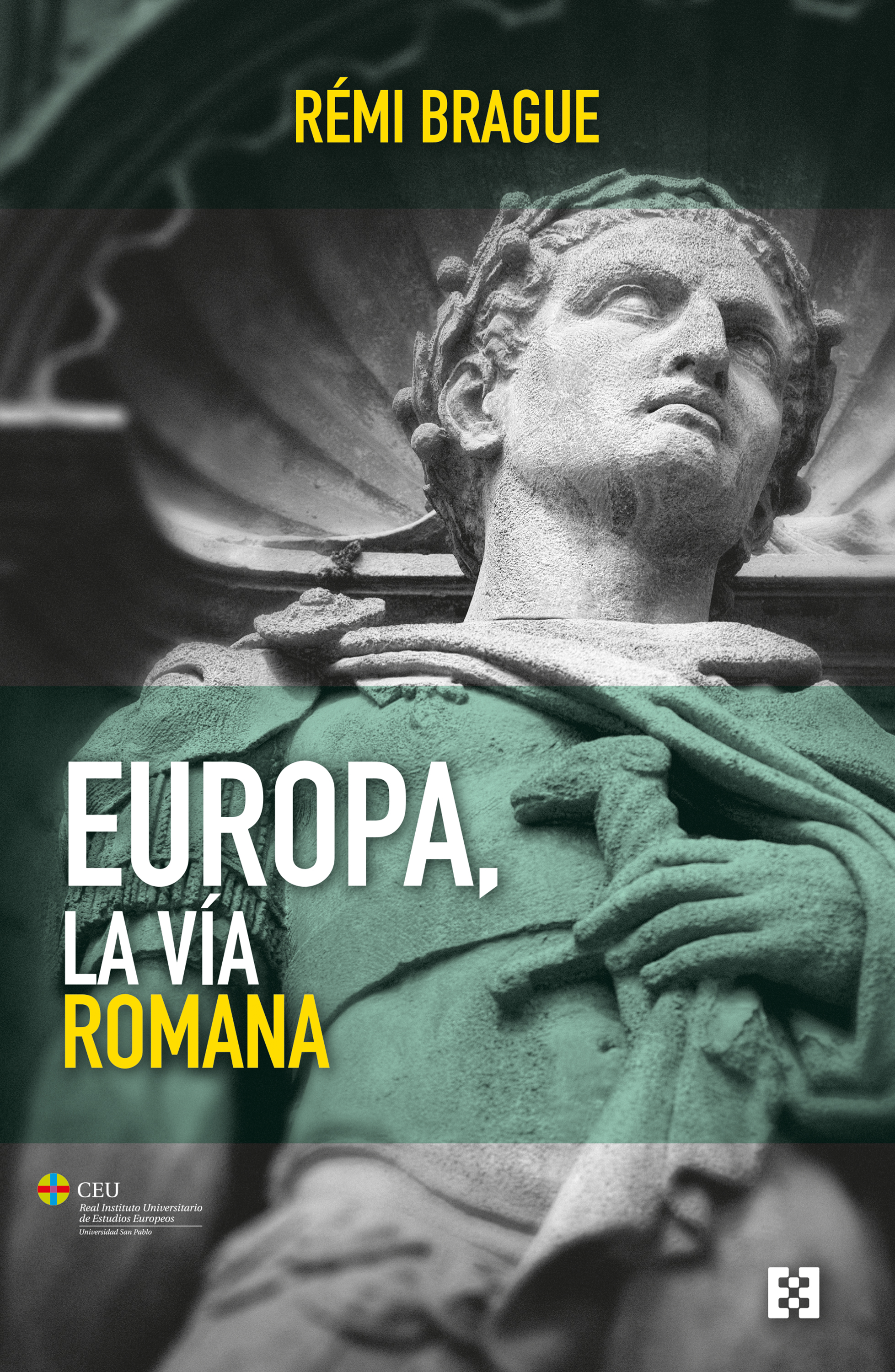 Europa, la vía romana (Edición ampliada y corregida que incluye capítulo inédito del autor)