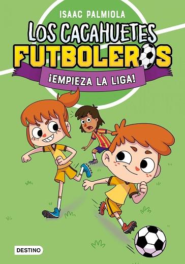 Los Cacahuetes futboleros 1. ¡Empieza la liga!