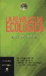 La Revolución ecológica : la búsqueda de la libertad a través de la ecología y la soolidaridad