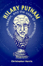 Hilary Putnam: realism, reason, and the uses of uncertainty