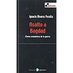 Asalto a Bagdad. Claves económicas de la guerra