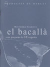 El Bacallà, com preparar-lo 10 vegades