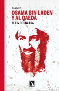 Osama Bin Laden y Al Qaeda. El fin de una era