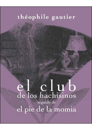 El club de los hachisinos (seguido de) El pie de la momia