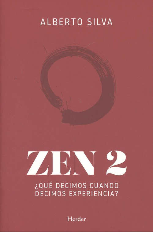 Zen 2 ¿Qué decimos cuando decimos experiencia?