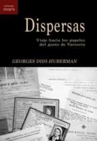 Dispersas. Viaje hacia los papeles del gueto de Varsovia