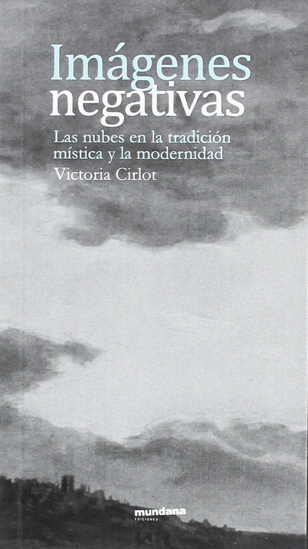 Imágenes negativas: las nubes en la tradición mística y la modernidad